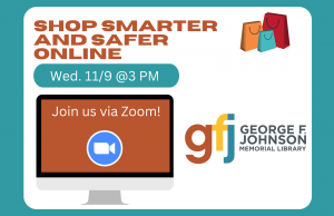 Shop Smarter and Safer Online @ George F. Johnson Memorial Library