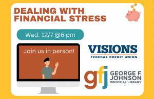 Dealing with Financial Stress @ George F. Johnson Library Tech Center