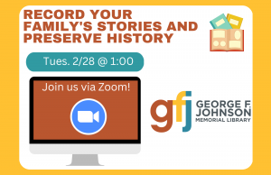Record Your Family's Stories and Preserve History @ George F. Johnson Memorial Library Tech Center