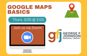 Google Maps Basics @ George F. Johnson Memorial Library Tech Center