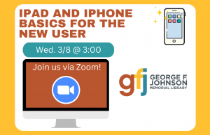 iPad & iPhone Basics for the New User @ George F. Johnson Memorial Library Tech Center