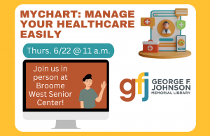 MyChart: Manage Your Healthcare Easily @ Broome West Senior Center