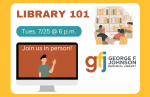 Library 101 @ George F. Johnson Memorial Library Tech Center