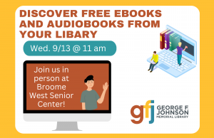 Discover Free eBooks and Audiobooks From Your Library @ Broome West Senior Center