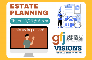 George F. Johnson Memorial Library - Estate Planning with Visions Federal Credit Union @ George F. Johnson Memorial Library Tech Center