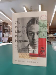 Book cover for 'The Remarkable Life of Reed Peggram: The Man Who Stared Down World War II In the Name of Love'