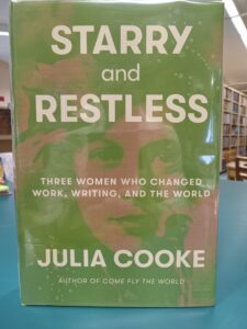 Book cover for 'Starry and Restless: Three Women Who Changed Work, Writing, and the World'