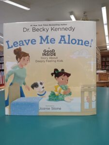 cover for the picture book 'Leave Me Alone! A Good Inside Story about Deep Feeling Kids'