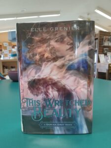 Cover for the young adult novel 'This Wretched Beauty: A Dorian Grey Remix'