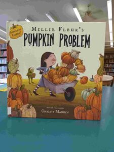 Photo of the Cover for the picture book 'Millie Fleur's Pumpkin Problem'